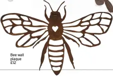  ?? ?? Bee wall plaque £12