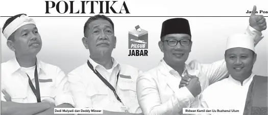  ??  ?? Dedi Mulyadi dan Deddy Mizwar Ridwan Kamil dan Uu Ruzhanul Ulum