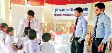  ??  ?? Nations Trust Bank has also donated a year’s worth of stationery, school supplies, teaching aids and provisions, worth over Rs.1.8 million to the students of the schools that the bank assists