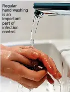  ?? ?? Regular hand-washing is an important part of infection control