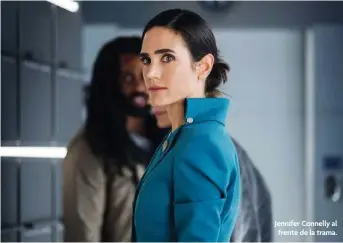  ??  ?? Jennifer Connelly al frente de la trama.