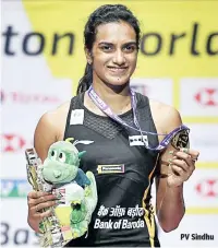  ??  ?? PV Sindhu