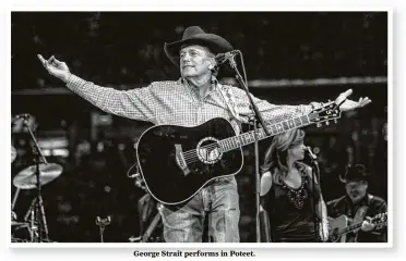  ??  ?? George Strait performs in Poteet.