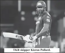  ??  ?? TKR skipper Kieron Pollard.