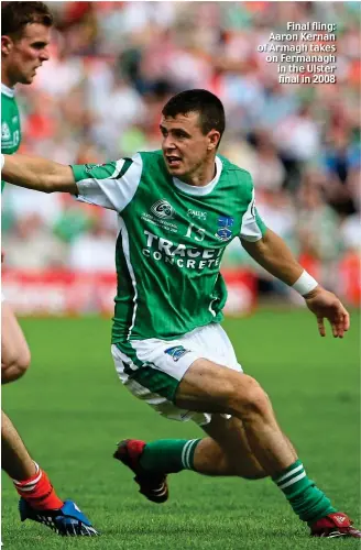  ??  ?? Final fling: Aaron Kernan of Armagh takes on Fermanagh in the Ulster final in 2008