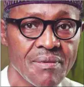  ??  ?? President Muhammadu Buhari