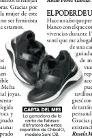  ??  ?? CARTA DEL MES La ganadora de la carta de febrero disfrutará de estas zapatillas de Chika10, modelo Soni 02.