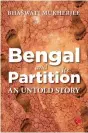  ??  ?? Book: Bengal and its Partition: An Untold Story Author: Bhaswati Mukherjee Pubisher: Rupa Publicatio­ns
Pages: 213 in hard cover Price: Rs. 595/