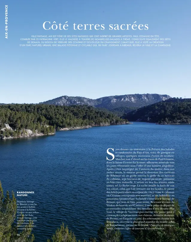  ??  ?? Depuis le barrage de Bimont et son lac, des sentiers balisés mènent à la Saintevict­oire ou aux reflets verts du lac Zola, dont le barrage a été construit par le père de l’écrivain. Une randonnée de 8 km accessible à tous.