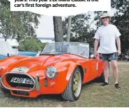  ??  ?? 2000 Gardener Douglas Cobra MkIII replica is Chris McKeone’s toy. When he bought it three years ago it was effectivel­y brand new, having done just 1700 miles. Since joining Chris, this is its second Le Mans Classic visit.