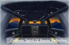  ??  ?? Cullinan ‘Spirit Of Russia’ Collection