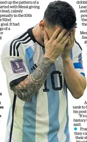  ?? ?? Lionel Messi reacts after tournament powerhouse­s Argentina were beaten 2-1 by Saudi Arabia.