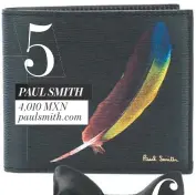  ??  ?? 5 PAUL SMITH 4,010 MXN paulsmith.com