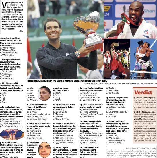  ?? (Photos Jean-François Ottonello, Franz Bouton, AFP, EPA/MaxPPP, J-M Liot St-Michel Virbac) ?? Rafael Nadal, Teddy Riner, l’AS Monaco football, Serena Williams : ils ont fait .