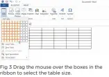 ??  ?? Fig 3 Drag the mouse over the boxes in the ribbon to select the table size.