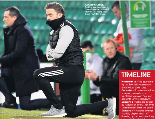  ??  ?? TAKING CHARGE Celtic’s assistant coach Gavin Strachan ahead of kick-off last night. Pic: Craig Foy/SNS Group