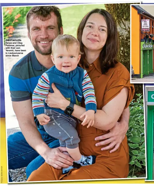  ?? ?? Obstacles: Tanya and Oleg Palamar, pictured with their son Yeremii, have been in Lisdoonvar­na since March