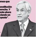  ??  ?? SEBASTIÁN PIÑERA Presidente de la República