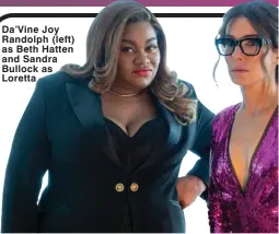  ?? ?? Da’Vine Joy Randolph (left) as Beth Hatten and Sandra Bullock as Loretta