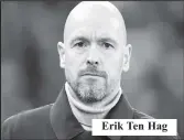  ?? ?? Erik Ten Hag