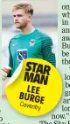  ??  ?? STAR MAN LEE BURGE Coventry