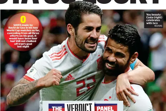  ?? REUTERS ?? You beauty: Costa (right) celebrates with Isco