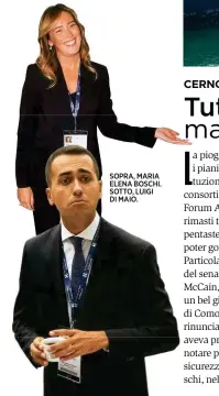  ??  ?? SOPRA, MARIA ELENA BOSCHI. SOTTO, LUIGI DI MAIO.