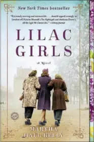 ?? PHOTO COURTESY OF BALLANTINE BOOKS ?? Martha Hall Kelly’s book, “Lilac Girls.”