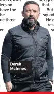  ??  ?? Derek McInnes