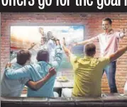  ?? PHOTO: ISTOCK ?? World Cup time means cheering time with friends