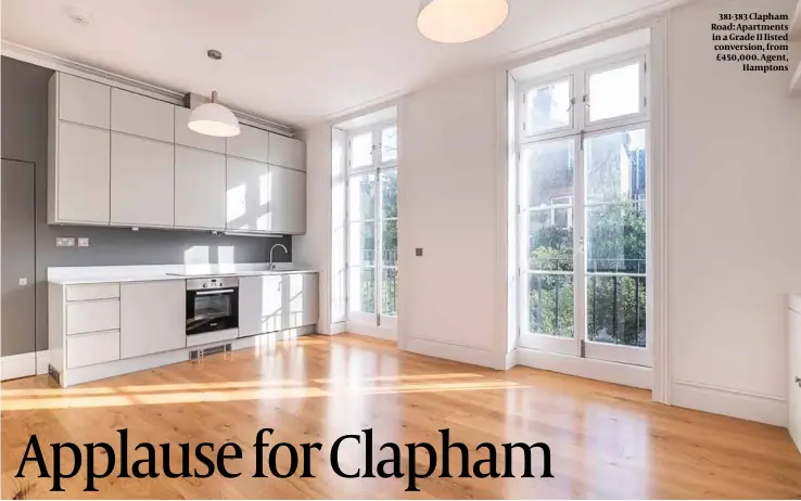  ?? ?? 381-383 Clapham Road: Apartments in a Grade II listed conversion, from £450,000. Agent, Hamptons