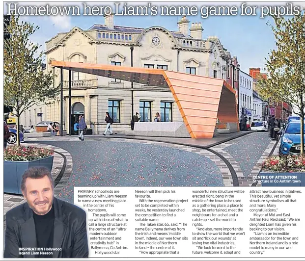  ??  ?? INSPIRATIO­N Hollywood legend Liam Neeson CENTRE OF ATTENTION Structure in Co Antrim town