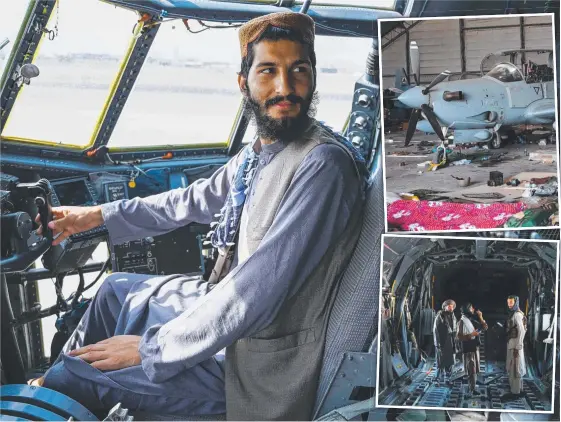  ?? Pictures; AFP ?? A Taliban fighter in an Afghan Air Force plane in Kabul and, inset, an Afghan Air Force fighter and Taliban inside an abandoned plane.