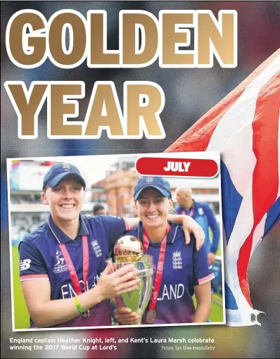  ?? Picture: Tom Shaw Images/Getty ?? England captain Heather Knight, left, and Kent’s Laura Marsh celebrate winning the 2017 World Cup at Lord’s