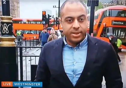  ??  ?? INCOHERENT: Rohit struggles to speak as he reports from the scene of a major terror scare in Central London