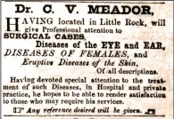  ?? (Democrat-Gazette archives) ?? A surgeon as well as a newspaper publisher, C.V. Meador took out ads in the Arkansas True Democrat like this one from Nov. 3, 1860.