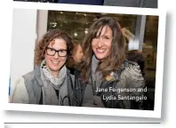  ??  ?? Jane Feigenson and Lydia Santangelo