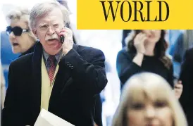  ?? JUSTIN LANE/POOL VIA BLOOMBERG/FILES ?? John Bolton, former U.S. ambassador to the United Nations, will be replacing H.R. McMaster as President Donald Trump’s national security adviser. Bolton is famed for his hawkish views, including advocating U.S. pre-emptive strikes aimed at regime...