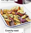  ?? ?? Crunchy roast veg? Yes, you can!