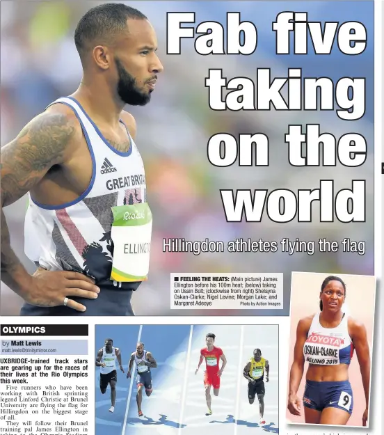  ??  ?? n FEELING THE HEATS: (Main picture) James Ellington before his 100m heat; (below) taking on Usain Bolt; (clockwise from right) Shelayna Oskan-Clarke; Nigel Levine; Morgan Lake; and Margaret Adeoye Photo by Action Images