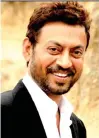  ??  ?? Irrfan Khan