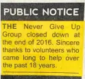  ??  ?? It seems the Never Give Up group has given up. Spotted in our local paper The Post (Franklin & North Waikato), by Jean Schutte.