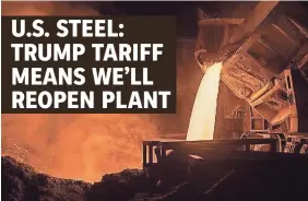  ?? GETTY IMAGES ?? U.S. Steel CEO David Burritt praised Trump’s “strong leadership.”