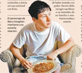  ??  ?? El personaje de Barry Keoghan mantiene una extraña relación.