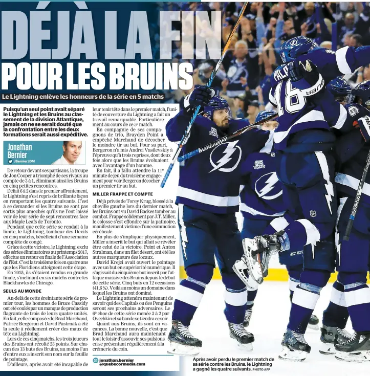  ?? PHOTO AFP ?? Après avoir perdu le premier match de sa série contre les Bruins, le Lightning a gagné les quatre suivants.