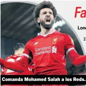  ??  ?? Comanda Mohamed Salah a los Reds.