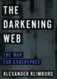  ??  ?? A Darkening Web: The War for Cyberspace, Alexander Klimburg, Penguin Press, 432 pages, $40.