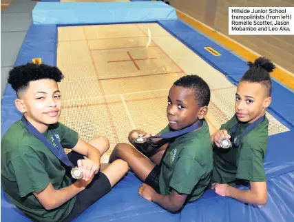  ??  ?? Hillside Junior School trampolini­sts (from left) Romelle Scotter, Jason Mobambo and Leo Aka.