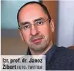  ?? FOTO: TWITTER ?? Izr. prof. dr. Janez Žibert