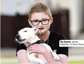  ??  ?? So brave Jaimie Gilchrist, 13, from Troon